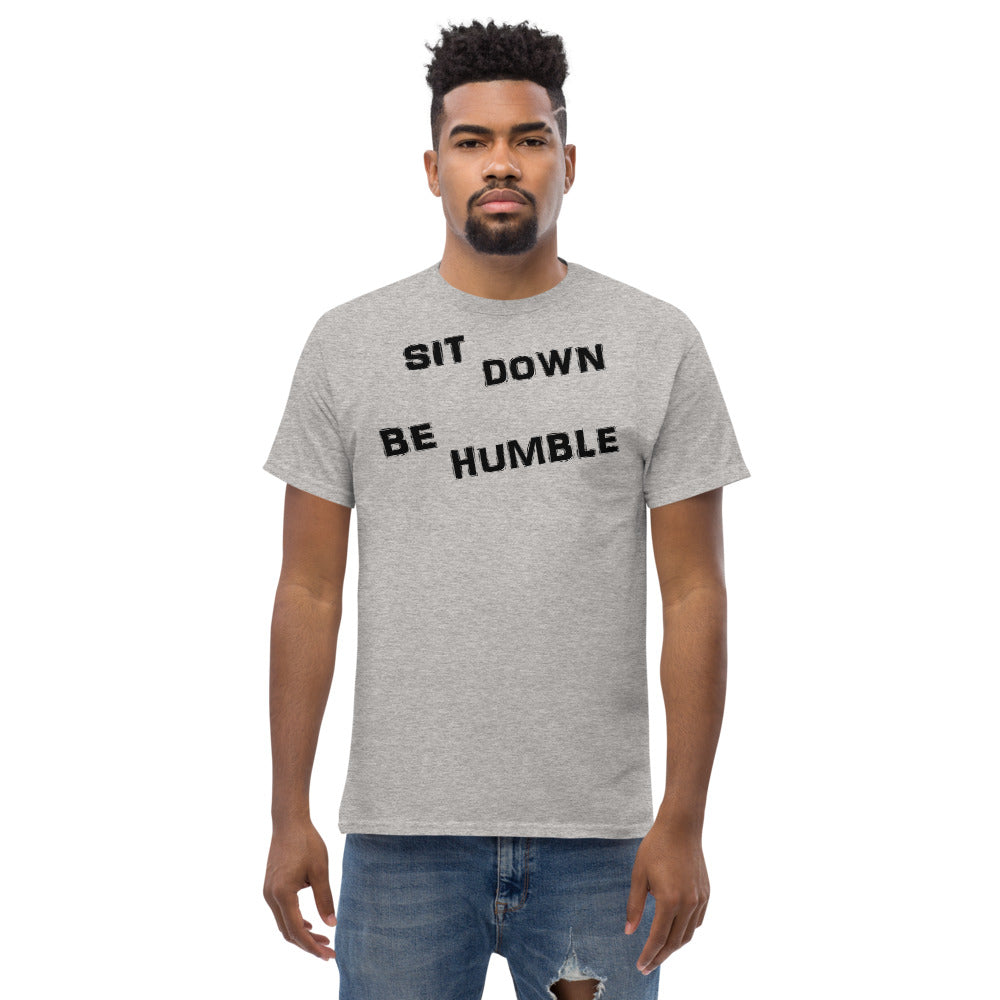 Sit Down Be Humble 2 - Men's tee