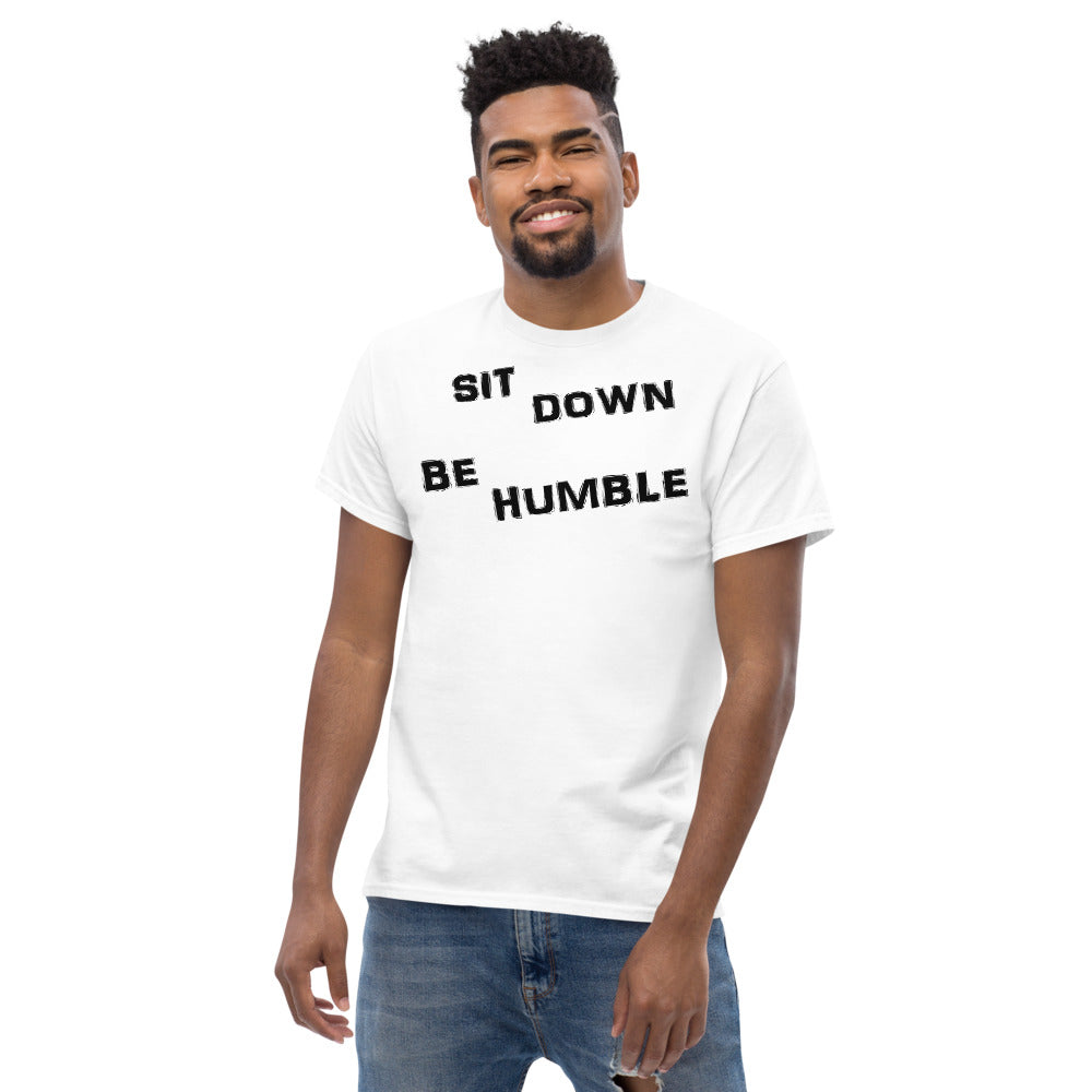 Sit Down Be Humble 2 - Men's tee