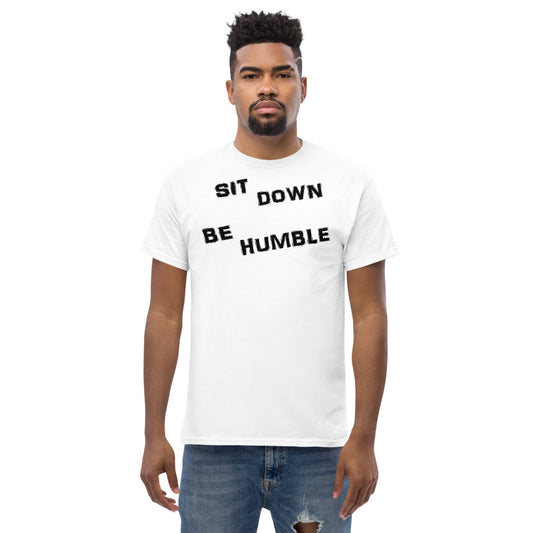 Sit Down Be Humble 2 - Men's tee